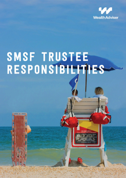 SMSF Trustee Responsibilities