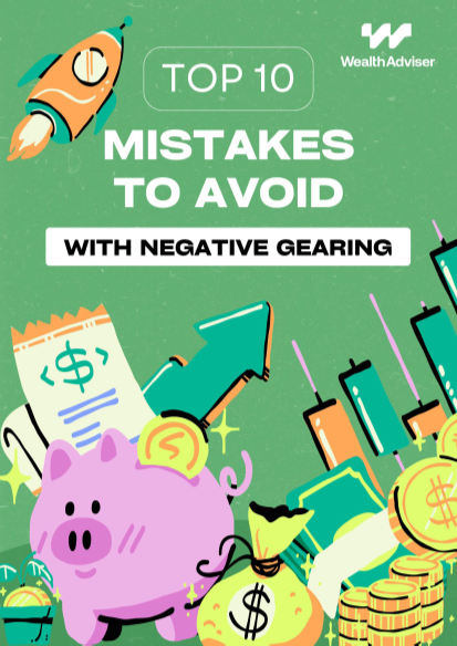 Top 10 Mistakes to Avoid when Negative Gearing