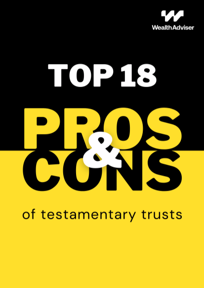 Top 18 Pros and Cons of Testamentary Trusts